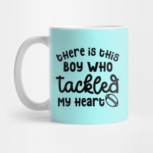 There Is This Boy Who Tackled My Heart Football Mom Cute Funny Mug